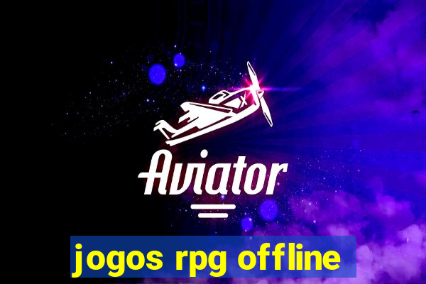 jogos rpg offline